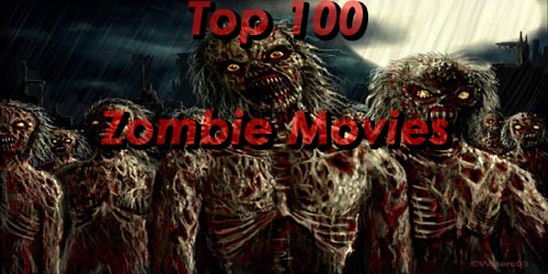 Top 100 Best Zombie Movies Part 6